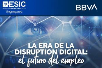 La Era de la Disruption Digital: el futuro del empleo